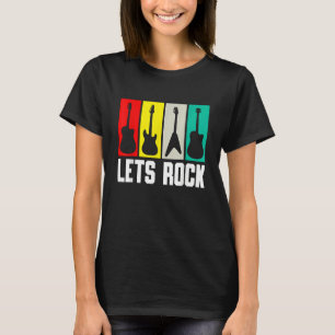 Lets Rock Guitar Guitarist 1 T-Shirt