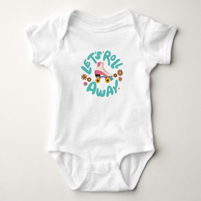 Let's roll away Roller Skates Baby Bodysuit (Front)