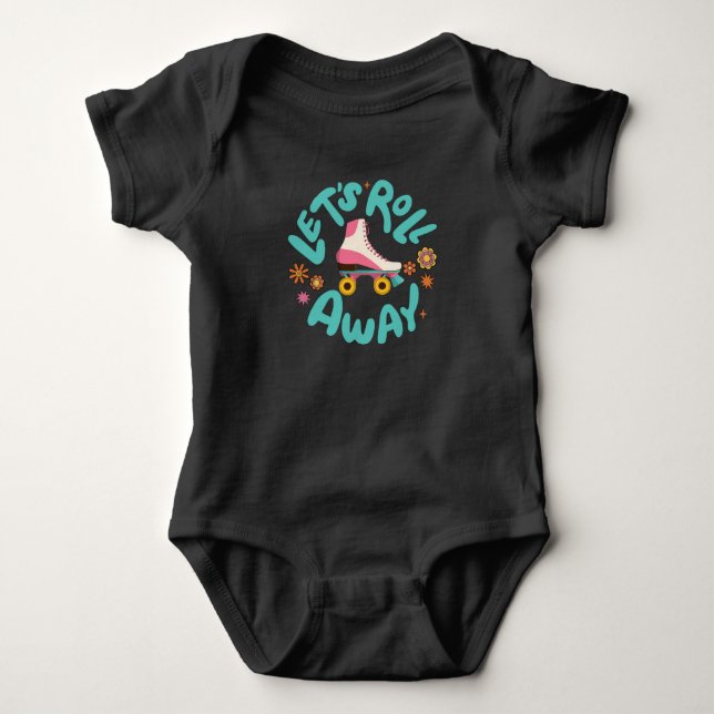Let's roll away Roller Skates Baby Bodysuit (Front)
