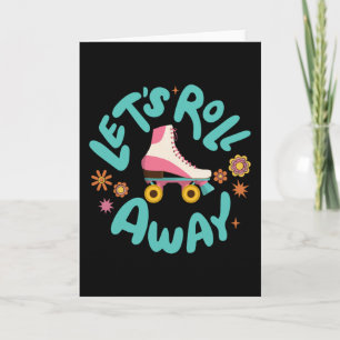 Let's roll away Roller Skates Card