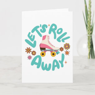 Let's roll away Roller Skates Card