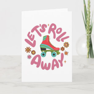 Let's roll away Roller Skates Card