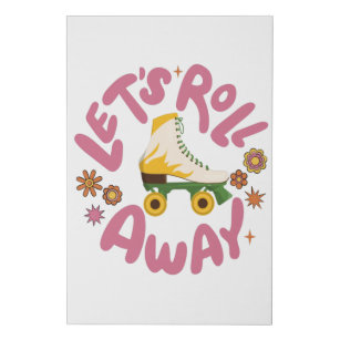 Let's roll away Roller Skates Faux Canvas Print