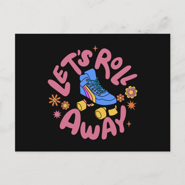 Let's roll away Roller Skates Postcard (Front)