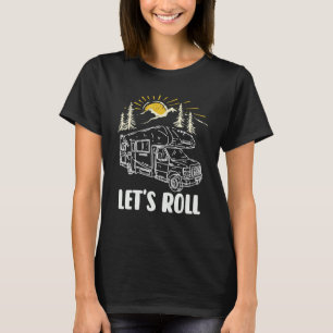 Let's Roll Cool Camper Motorhome T-Shirt