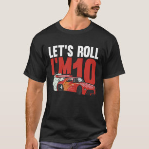 Let's Roll I'm 10 Racer 10th Birthday Racing Car D T-Shirt