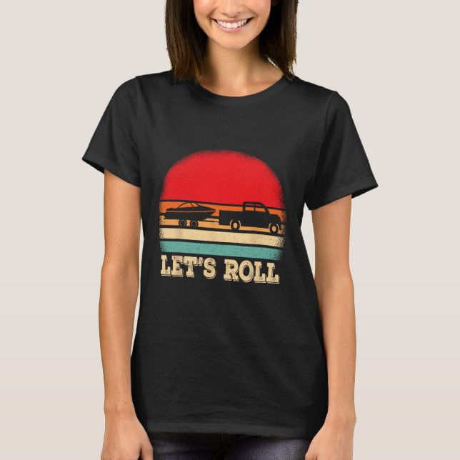 Let's Roll Retro Boating Boat Captain  T-Shirt (Front)
