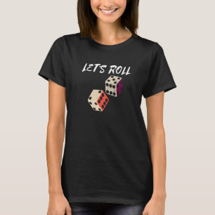 Let's Roll Retro Dice Player Game Night Party Casi T-Shirt