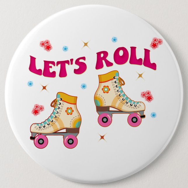 Let's Roll Roller Skate Retro Skater Lovers  6 Inch Round Button (Front)
