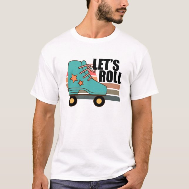 Let's Roll Roller Skating Skater Skate Retro T-Shirt (Front)