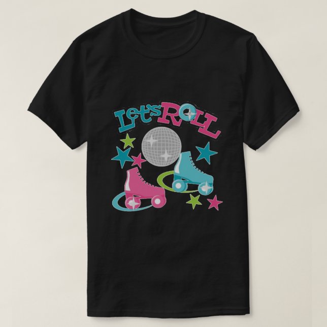 Let's Roll T-Shirt (Design Front)