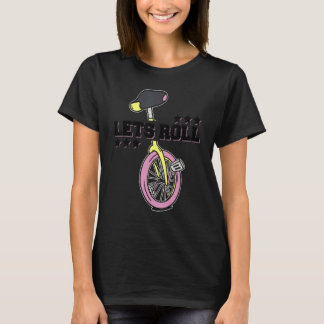 Lets Roll Unicycle Unicycle Unicycle Boys & Girls T-Shirt