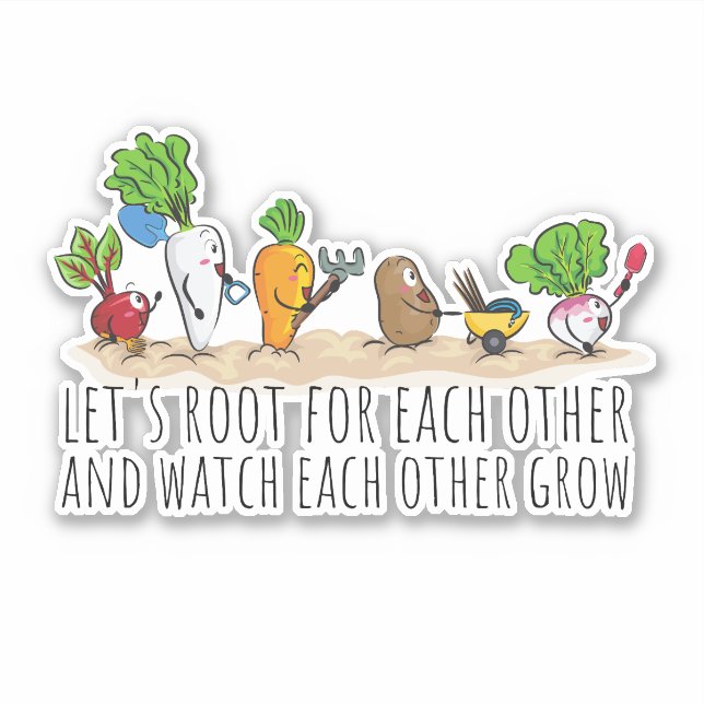 Let's Root For Each Other & Watch Each Other Grow (Front)