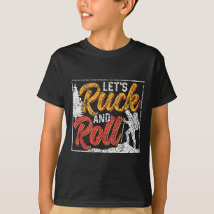 Let's Ruck And Roll Workout Backpack Rucksack Ruck T-Shirt