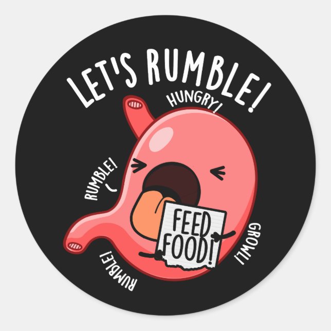 Let's Rumble Funny Stomach Pun Dark BG Classic Round Sticker (Front)