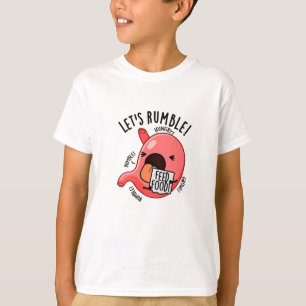 Let's Rumble Funny Stomach Puns  T-Shirt