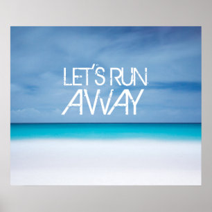 Let's run away beach ocean inspirational quote poster