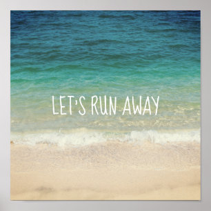 let's run away quote poster beach photo art