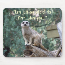 "Lets see who blinks first.." funny mousepad.