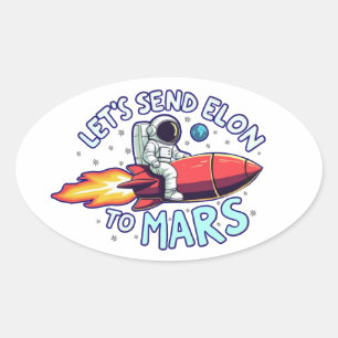 Let's Send Elon to Mars Oval Sticker