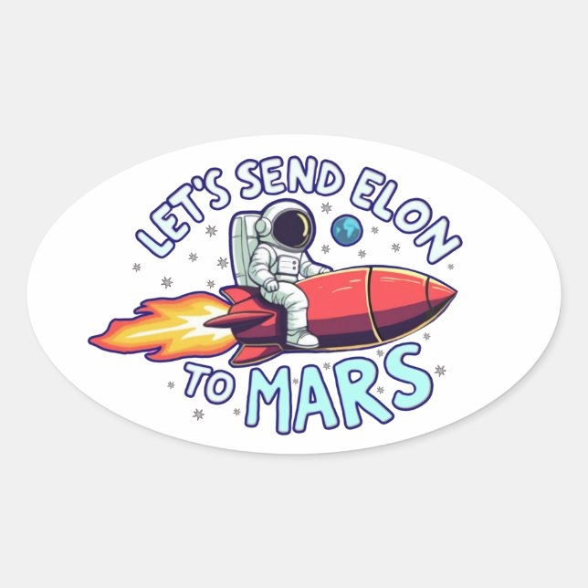 Let's Send Elon to Mars Oval Sticker (Front)