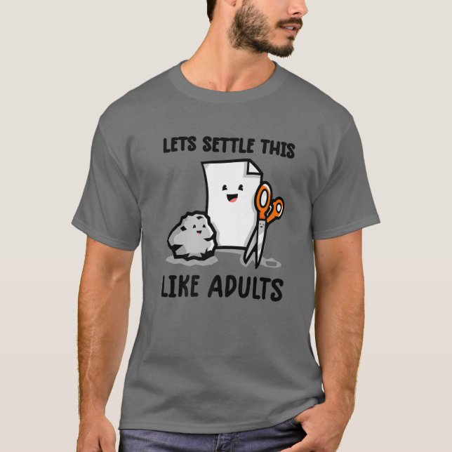 Lets Settle This Like Adults Rock Paper Scissors F T-Shirt (Front)