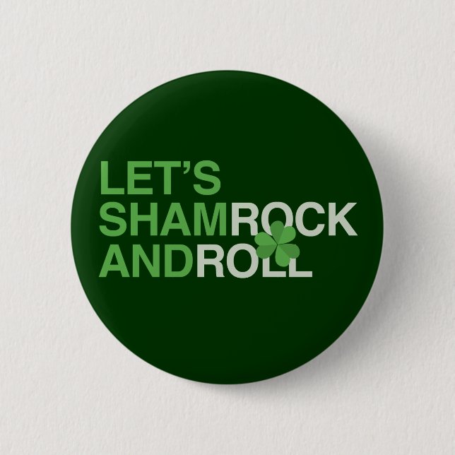 Let's Shamrock and Roll 2 Inch Round Button (Front)