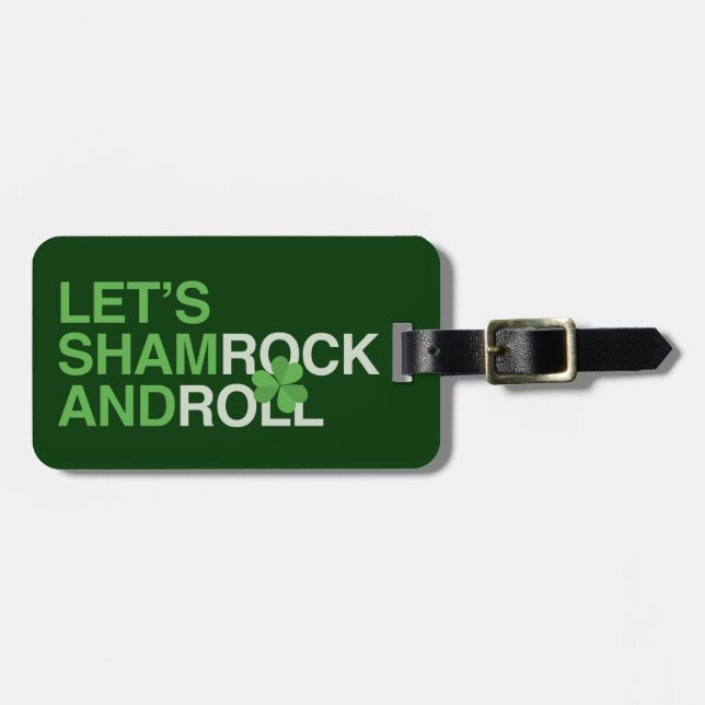Let's Shamrock and Roll Luggage Tag (Front Horizontal)