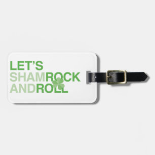 Let's Shamrock and Roll Luggage Tag