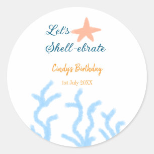 Let's shell-ebrate under the sea blue birthday classic round sticker