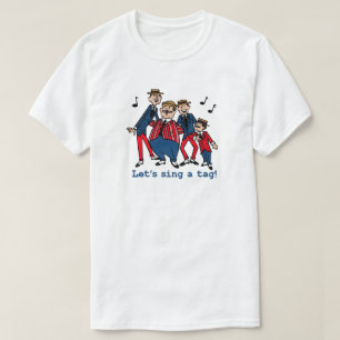 Let's Sing a Tag T-Shirt
