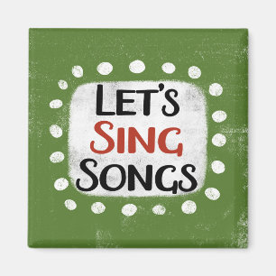 Let's Sing Songs Refrigerator Magnet