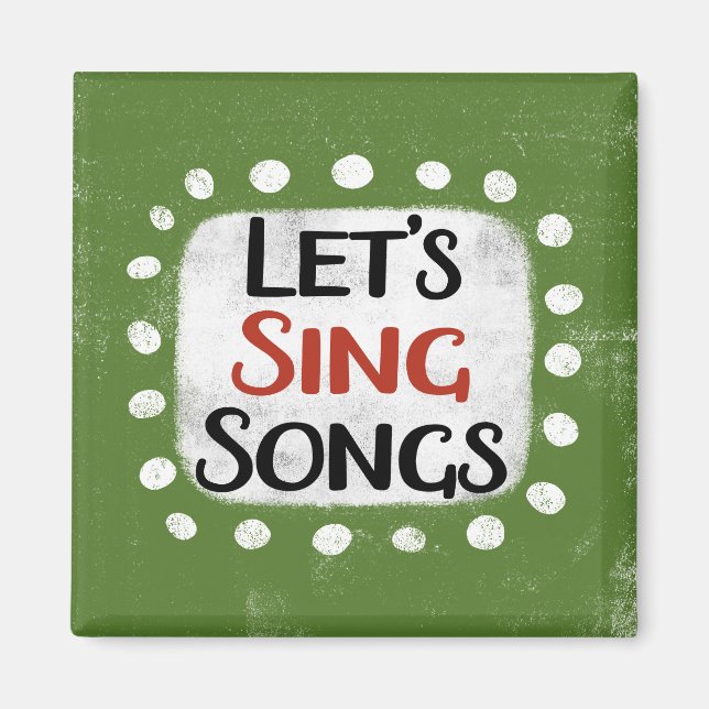 Let's Sing Songs Refrigerator Magnet (Front)