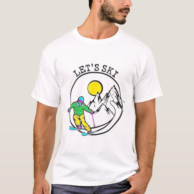 Lets Ski Cool Skiing Stuff For Men Funny Ski Snowb T-Shirt (Front)