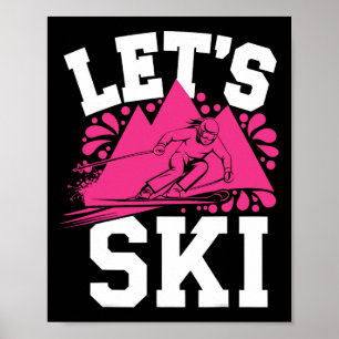 Let's Ski Girl Humor Winter Sports And Snow Advent Poster