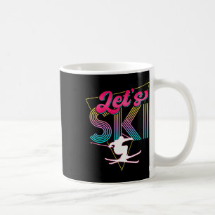 Let's Ski Retro 80s Skiing Party Outfit 90s Skier  Coffee Mug