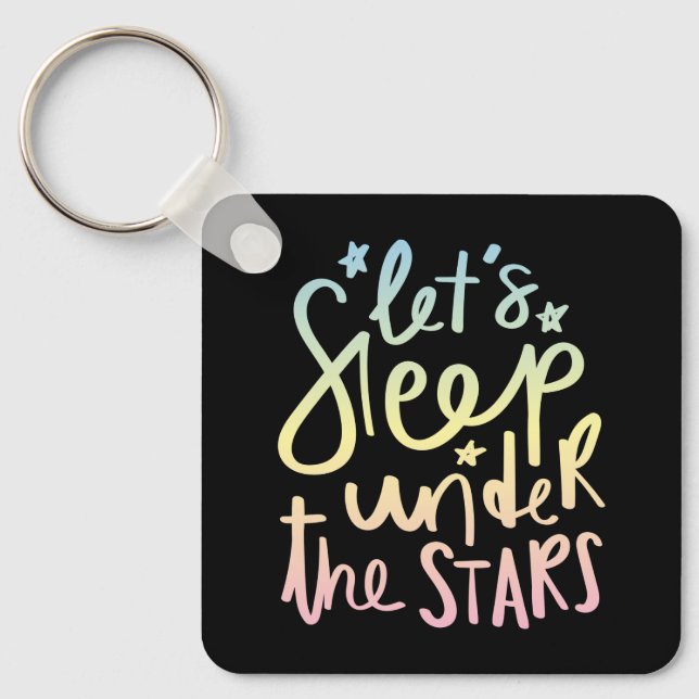 Let's Sleep Under the Stars Keychain (Front)