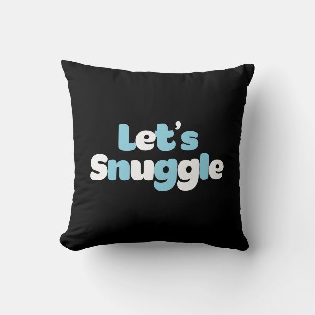 Let's Snuggle. Throw Pillow (Front)