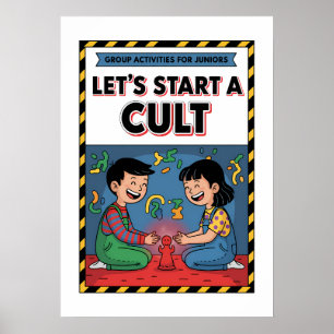 Let's Start A Cult Club Poster