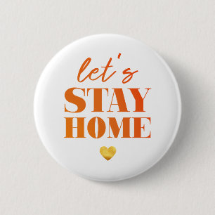 Let's Stay at Home 2 Inch Round Button