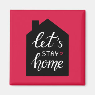 Let's Stay Home 2 Magnet