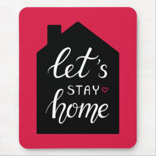 Let's Stay Home 2 Mouse Pad