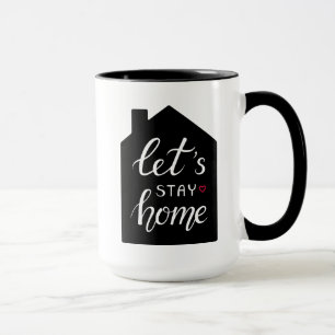 Let's Stay Home 2 Mug