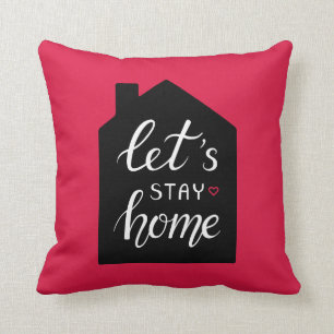 Let's Stay Home 2 Throw Pillow