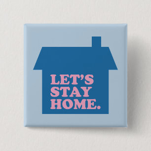Let's Stay Home Blue 2 Inch Square Button
