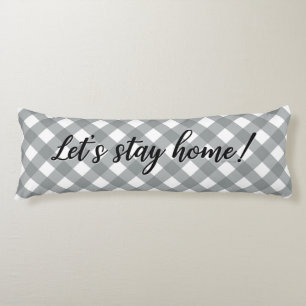 LET'S STAY HOME! BODY PILLOW