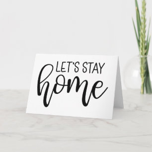 Let's Stay Home Card