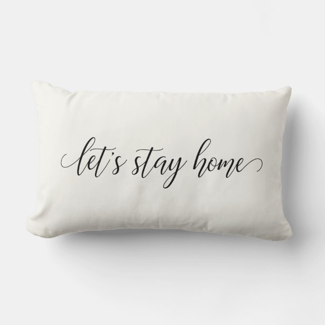 Let's stay home elegant calligraphy lumbar pillow (Front)