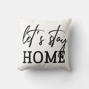 Let's Stay Home Farmhouse Throw Pillow