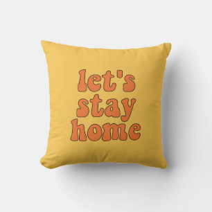 Let's stay home funny retro throw pillow